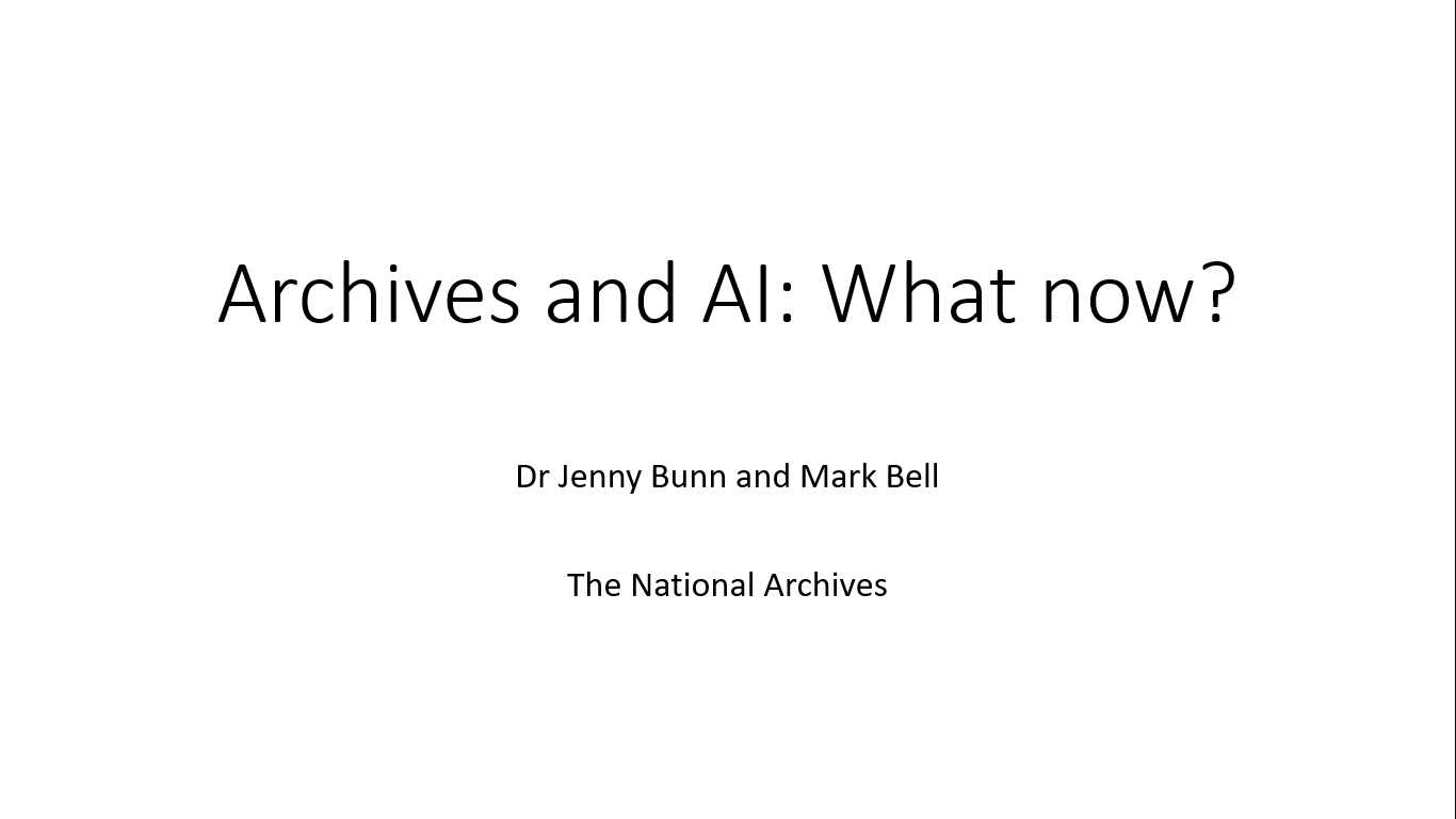 Workshop 3 – Jenny Bunn and Mark Bell – Archives and AI: What now?
